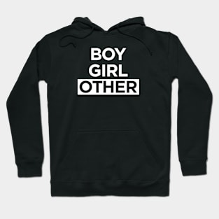 BOY GIRL OTHER Gender Queer Power Message Hoodie